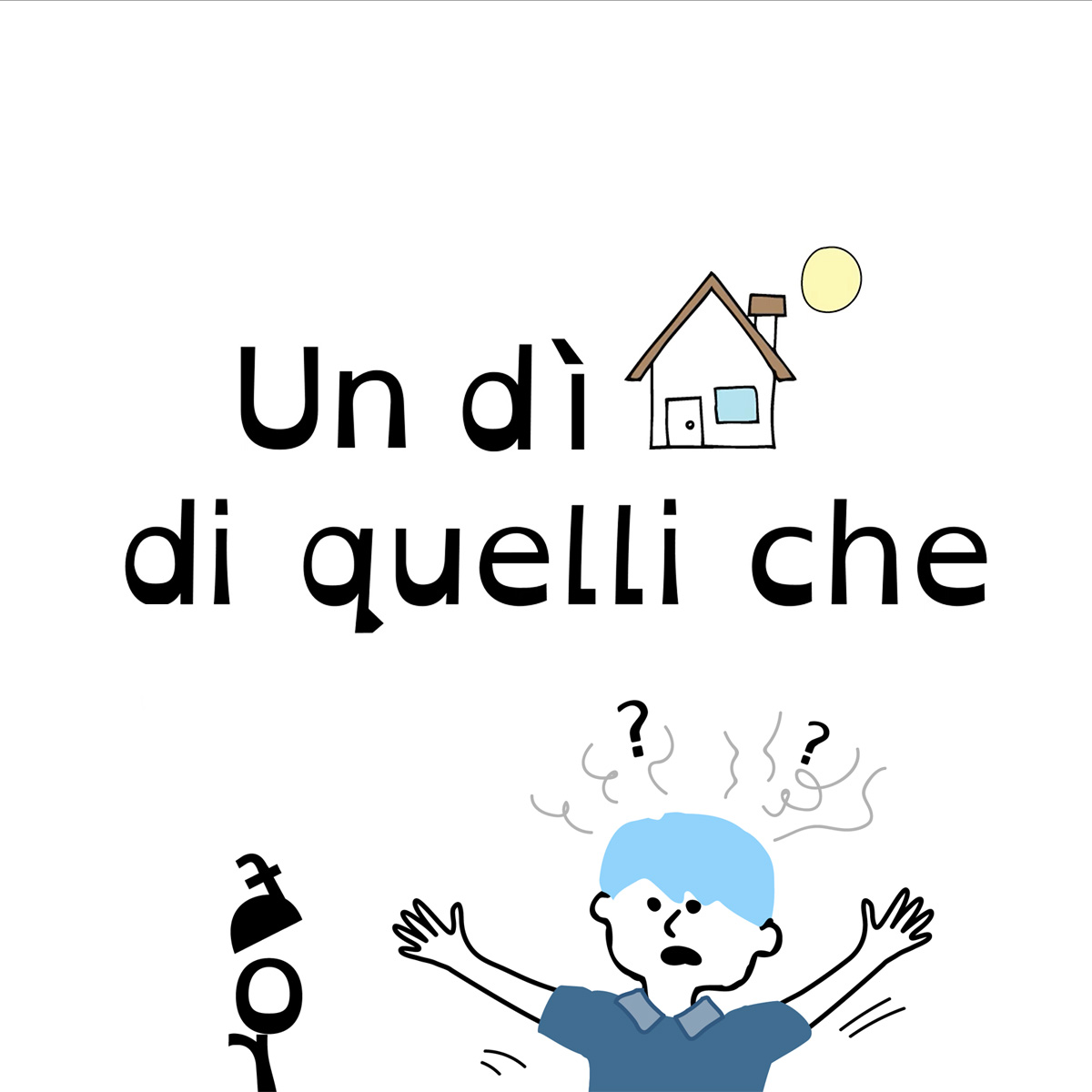 Un dì di quelli che